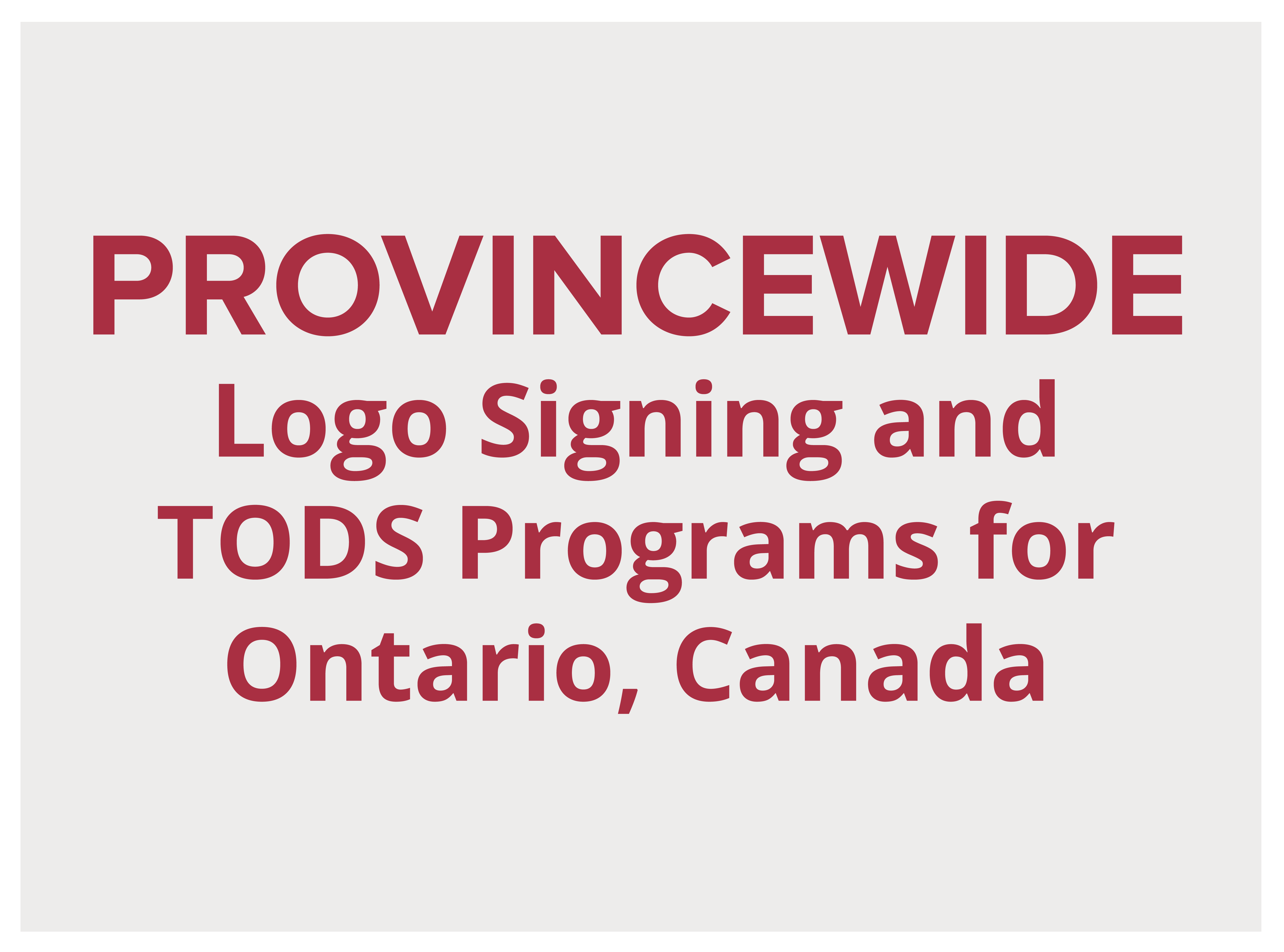 Provincewide Logo Signing and TODS Programs for Ontario, Canada